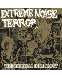 Holocaust In Your Head (Original Holocaust) - Extreme Noise Terror