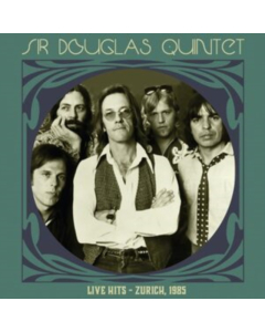 SIR DOUGLAS QUINTET - LIVE HITS â ZURICH 1985 (CLEAR GREEN VINYL)