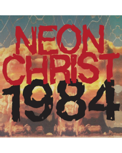 NEON CHRIST - 1984 (RSD)