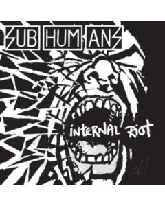 SUBHUMANS - INTERNAL RIOT