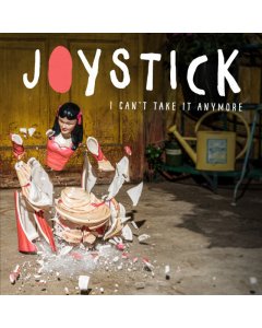 JOYSTICK - I CAN'T TAKE IT ANYMORE