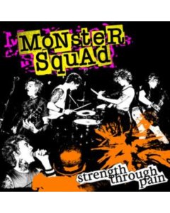 MONSTER SQUAD - STRENGTH THROUGH PAIN