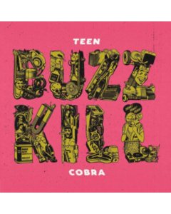Teen Cobra - Buzzkill