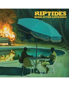 Burn After Listening - Riptides