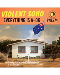 Everything Is A-Ok - Violent Soho