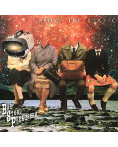 BAR STOOL PREACHERS - ABOVE THE STATIC