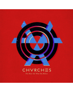 CHVRCHES - BONES OF WHAT YOU BELIEVE