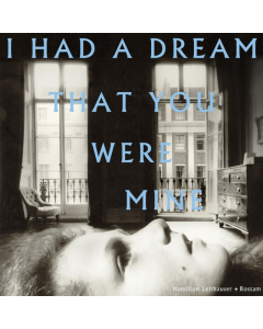LEITHAUSER,HAMILTON / ROSTAM - I HAD A DREAM THAT YOU WERE MINE