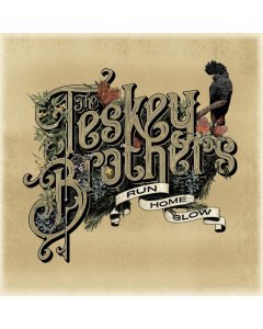 Run Home Slow - Teskey Brothers