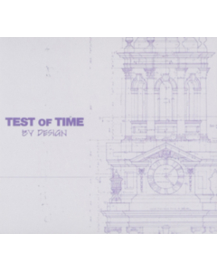 TEST OF TIME - BY DESIGN