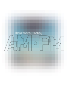 MANZANERA,PHIL & ANDY MACKAY - MANZANERA MACKAY AM.PM