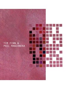 Tim Finn & Phil Manzanera - Tim & Phil Manzanera Finn