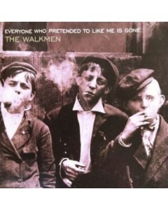 WALKMEN - EVERYONE WHO PRETENDED TO LIKE ME IS GONE