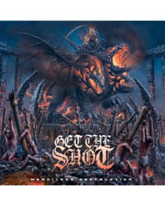 Merciless Destruction - Get The Shot