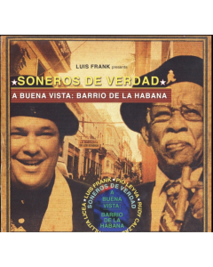 SONEROS DE VERDAD & LUIS FRANK ARIAS MOSQUERA - A BUENA VISTA: BARRIO DE LA HABANA