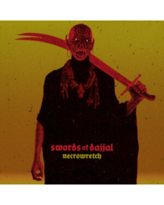 NECROWRETCH - SWORDS OF DAJJAL