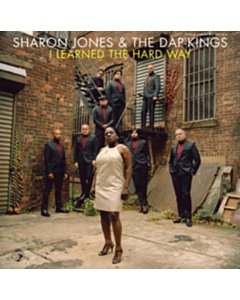 I Learned The Hard Way - Sharon & The Dap-Kings Jones