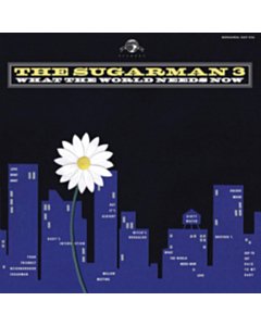 What The World Needs Now - Sugarman 3