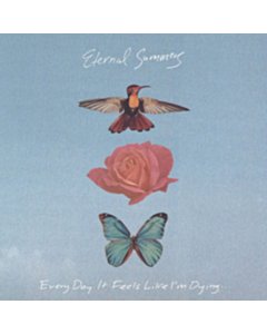 Every Day It Feels Like I'M Dying (Lp) - Eternal Summers