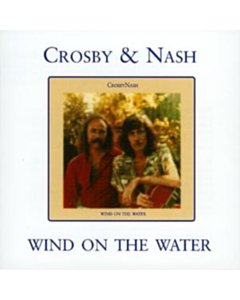 Wind On The Water - Crosby & Nash