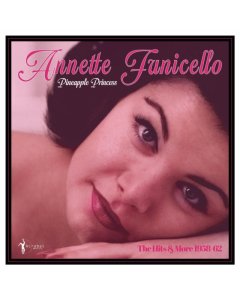 FUNICELLO,ANNETTE - PINEAPPLE PRINCESS: 1958-62