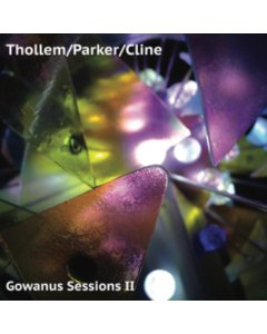 THOLLEM; PARKER; CLINE - GOWANUS SESSIONS II