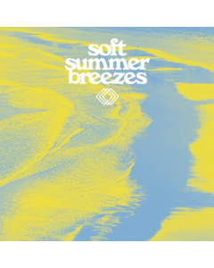 VARIOUS ARTISTS - SOFT SUMMER BREEZES (TRANSLUCENT YELLOW VINYL)