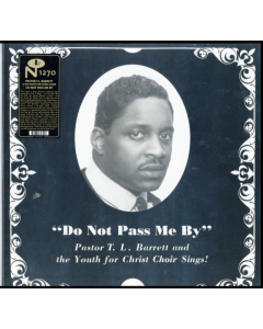 BARRETT,PASTOR T.L. & THE YOUTH FOR CHRIST CHOIR - DO NOT PASS ME BY