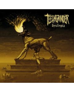 TEETHGRINDER - DYSTOPIA