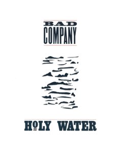 Holy Water (Turquoise Vinyl/35Th Anniversary) - Bad Company