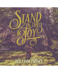 PRINCE,WILLIAM - STAND IN THE JOY