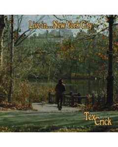 TEX CRICK - LIVE IN... NEW YORK