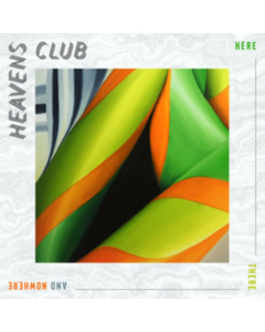 HEAVEN'S CLUB - HERE THERE & NOWHERE