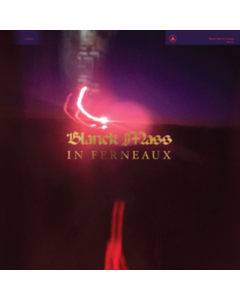 BLANCK MASS - IN FERNEAUX