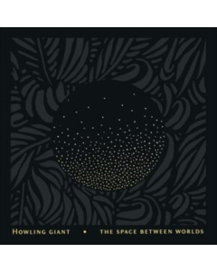 HOWLING GIANT - SPACE BETWEEN WORLDS