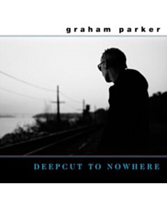 Deepcut To Nowhere (2Lp) - Graham Parker