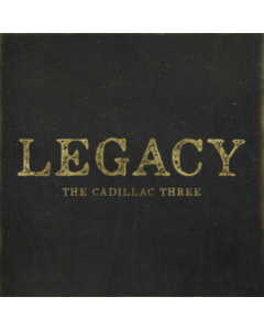 CADILLAC THREE - LEGACY (LP)