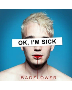 BADFLOWER - OK I'M SICK (2LP)