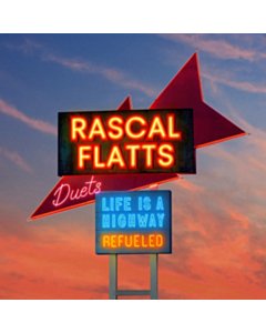 Life Is A Highway: Refueled Duets (Blue Vinyl) - Rascal Flatts