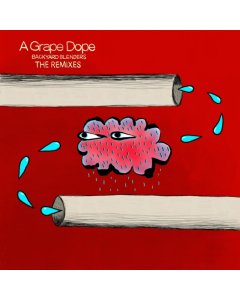 GRAPE DOPE - BACKYARD BLENDERS: THE REMIXES