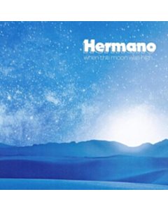 When The Moon Was High - Hermano