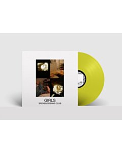Broken Dreams Club Ep (Highlighter Yellow Vinyl) (I) - Girls