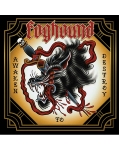 FOGHOUND - AWAKEN TO DESTROY