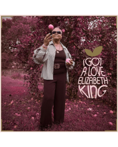 KING,ELIZABETH - I GOT A LOVE