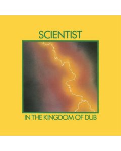 SCIENTIST - IN THE KINGDOM OF DUB