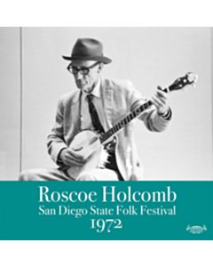 San Diego Folk Festival 1972 - Roscoe Holcomb