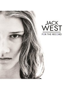 WEST,JACK - FOR THE RECORD
