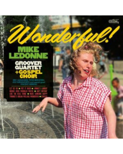 LEDONNE,MIKE & GROOVER QUARTET & GOSPEL CHOIR - WONDERFUL - BLACK VINYL
