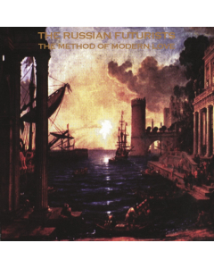 RUSSIAN FUTURISTS - METHOD OF MODERN LOVE