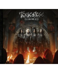 TOXICROSE - IN FOR THE KILL